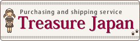 Treasure Japan : Proxy purchasing and shipping service